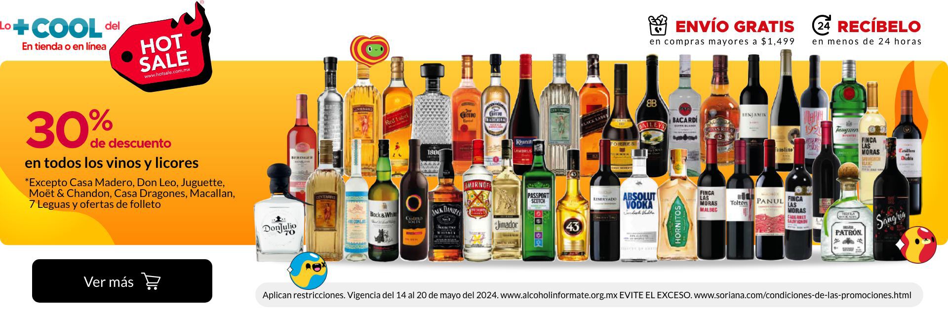 30% de descuento en todos los vinos y licores (excepto Casa Madero, Don Leo, Juguette, Moët & Chandon, Casa Dragones, Macallan, 7 Leguas y ofertas de folleto)